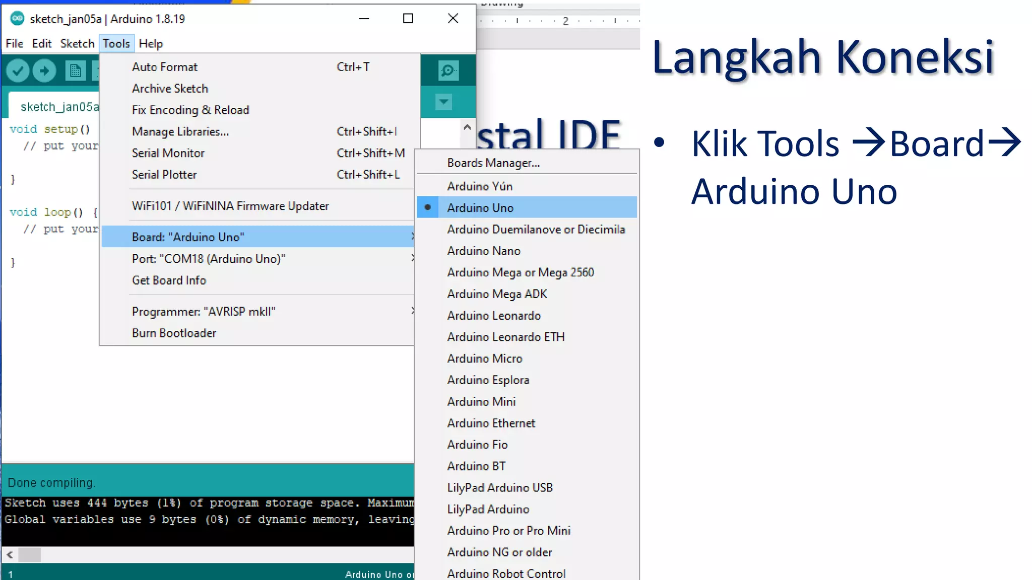 Langkah Koneksi
• Klik Tools Board
Arduino Uno
 