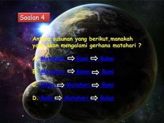 Soalan 4


    Antara susunan yang berikut,manakah
    yang akan mengalami gerhana matahari ?

    A. Matahari      Bumi    Bulan

    B. Matahari      Bulan   Bumi

    C. Bulan      Matahari   Bumi

    D. Bumi       Matahari   Bulan
 
