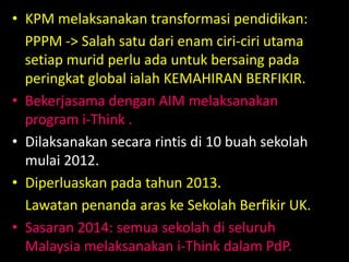 • KPM melaksanakan transformasi pendidikan:
PPPM -> Salah satu dari enam ciri-ciri utama
setiap murid perlu ada untuk bers...