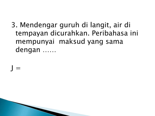 Latihan peribahasa tingkatan 2  PPT