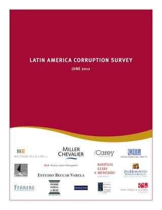 LATIN AMERICA CORRUPTION SURVEY
JUNE 2012
 