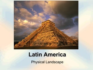 Latin America Physical Landscape 