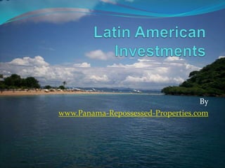 By
www.Panama-Repossessed-Properties.com
 