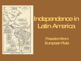 Independence in Latin America Freedom from European Rule 