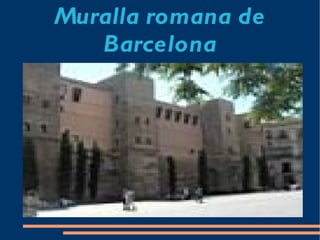 Muralla romana de Barcelona 