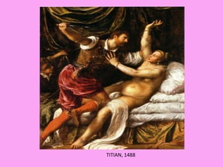 TITIAN, 1488
 