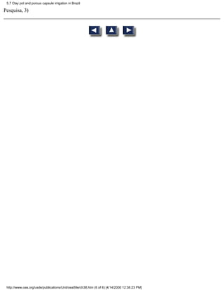 5.7 Clay pot and porous capsule irrigation in Brazil

Pesquisa, 3)




 http://www.oas.org/usde/publications/Unit/oea59e/ch38.htm (6 of 6) [4/14/2000 12:38:23 PM]
 