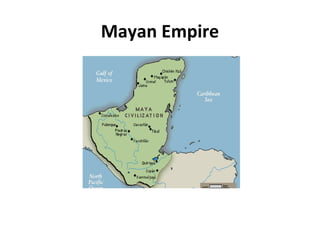 Mayan Empire
 