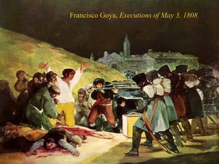 Francisco Goya, Executions of May 3, 1808
 