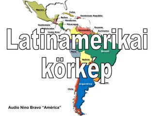 Latinamerikai körkép Audio Nino Bravo “América” 