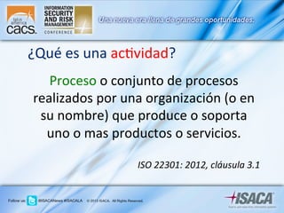 Latin CACS 2013 - Caso práctico para la ejecución de un análisis de impacto al negocio (BIA)