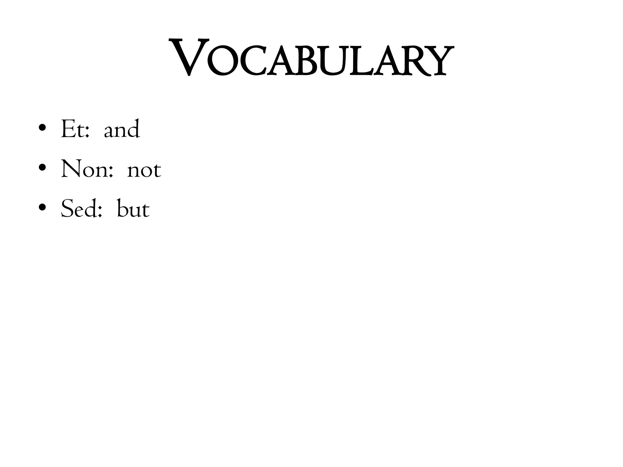 VocabularyEt:  andNon:  notSed:  but