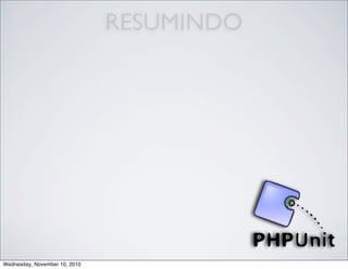 RESUMINDO
Wednesday, November 10, 2010
 