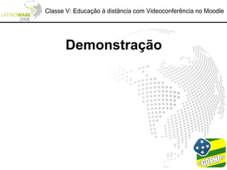 Classe V: Educação à distância com Videoconferência no Moodle