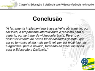 Classe V: Educação à distância com Videoconferência no Moodle