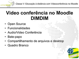 Classe V: Educação à distância com Videoconferência no Moodle