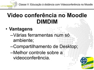 Classe V: Educação à distância com Videoconferência no Moodle