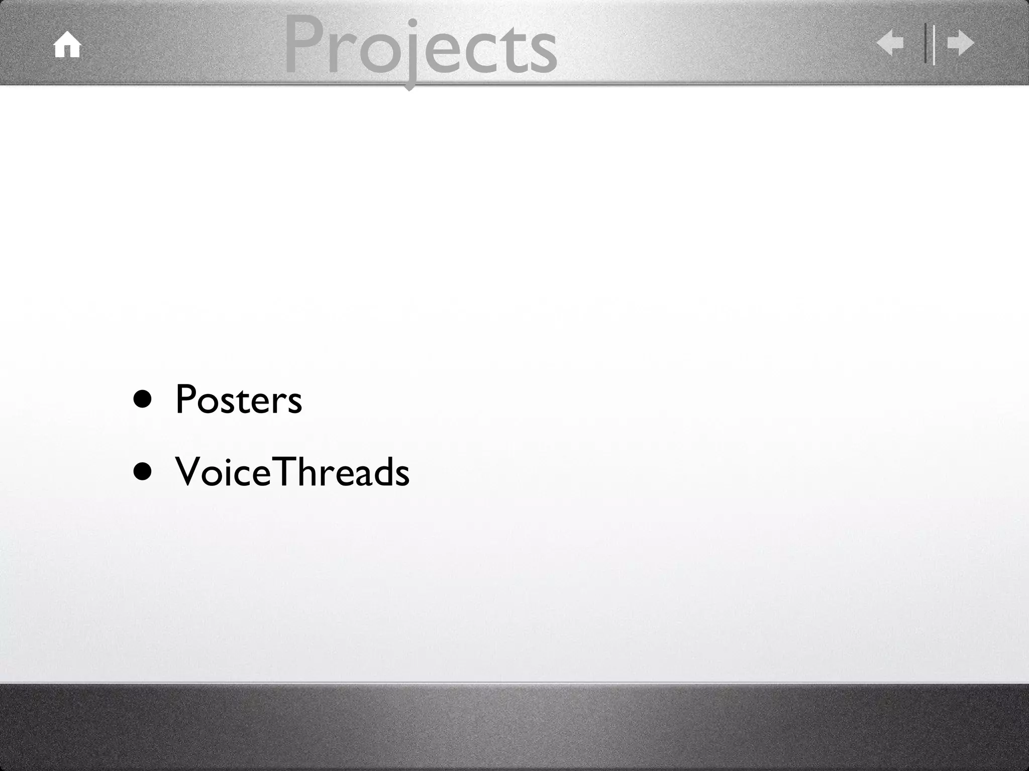 II. Examples of the Projects Posters VoiceThreads 