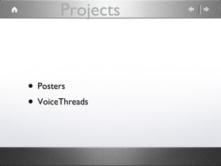 II. Examples of the Projects Posters VoiceThreads 
