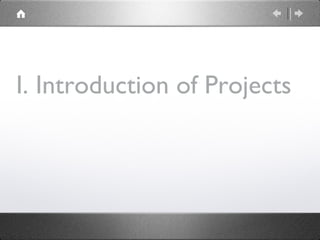 I. Introduction of Projects 