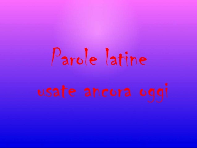 Latin Words In Italian By Giordana I F