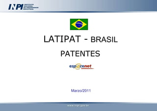 LATIPAT -   BRASIL PATENTES Marzo/ 2011 