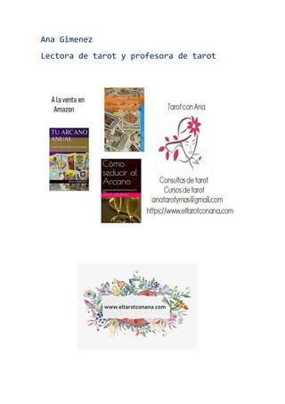 Ana Gimenez
Lectora de tarot y profesora de tarot
 