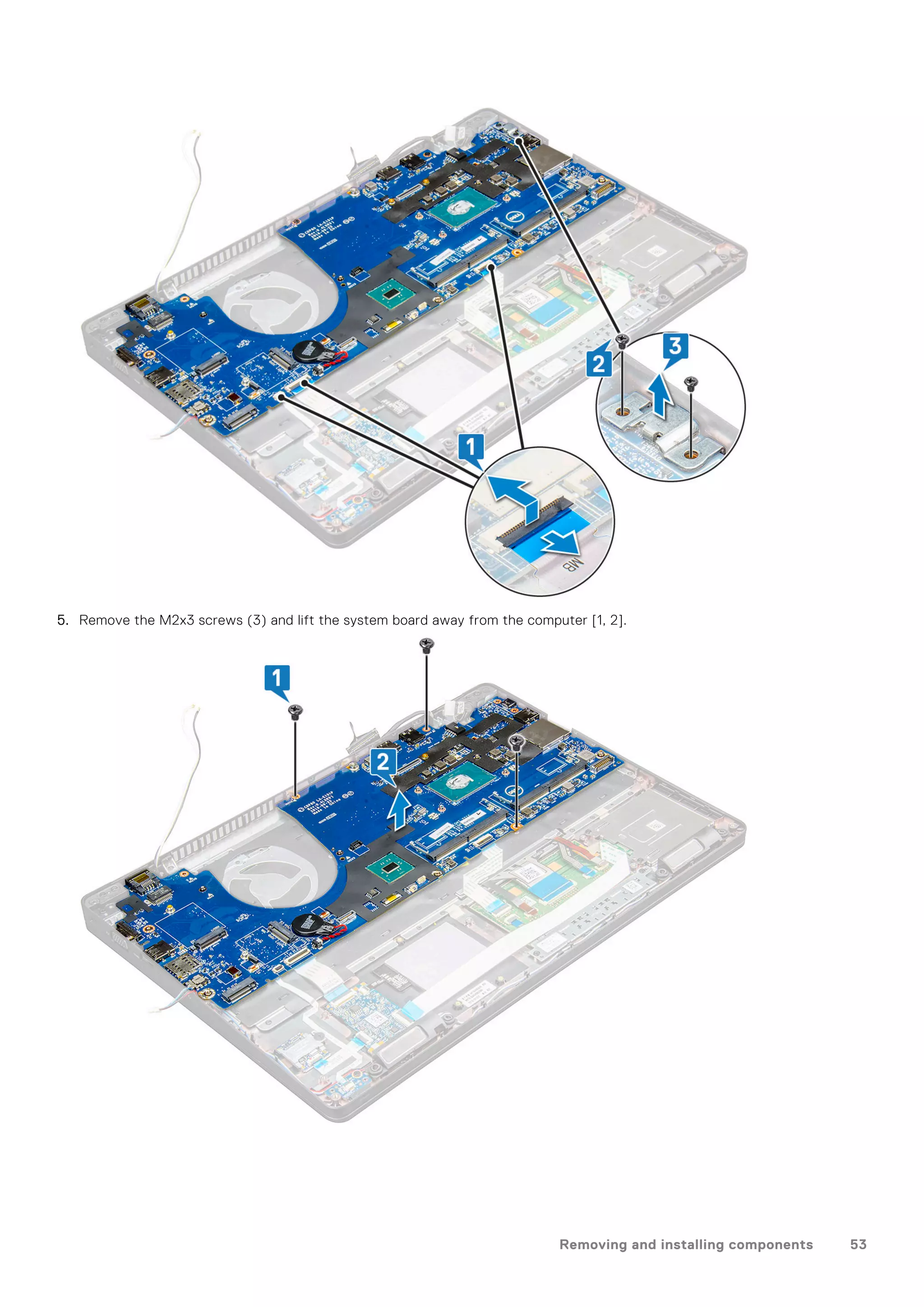 5. Remove the M2x3 screws (3) and lift the system board away from the computer [1, 2].
Removing and installing components 53
 