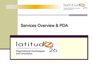Services Overview & PDA
 