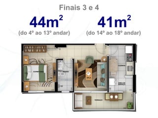 Finais 3 e 4
               2                      2
    44m                    41m
(do 4º ao 13º andar)   (do 14º ao 18º andar)
 