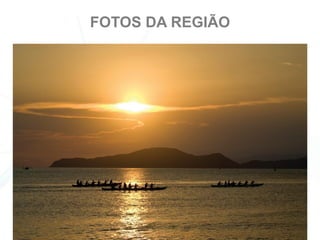 FOTOS DA REGIÃO
 