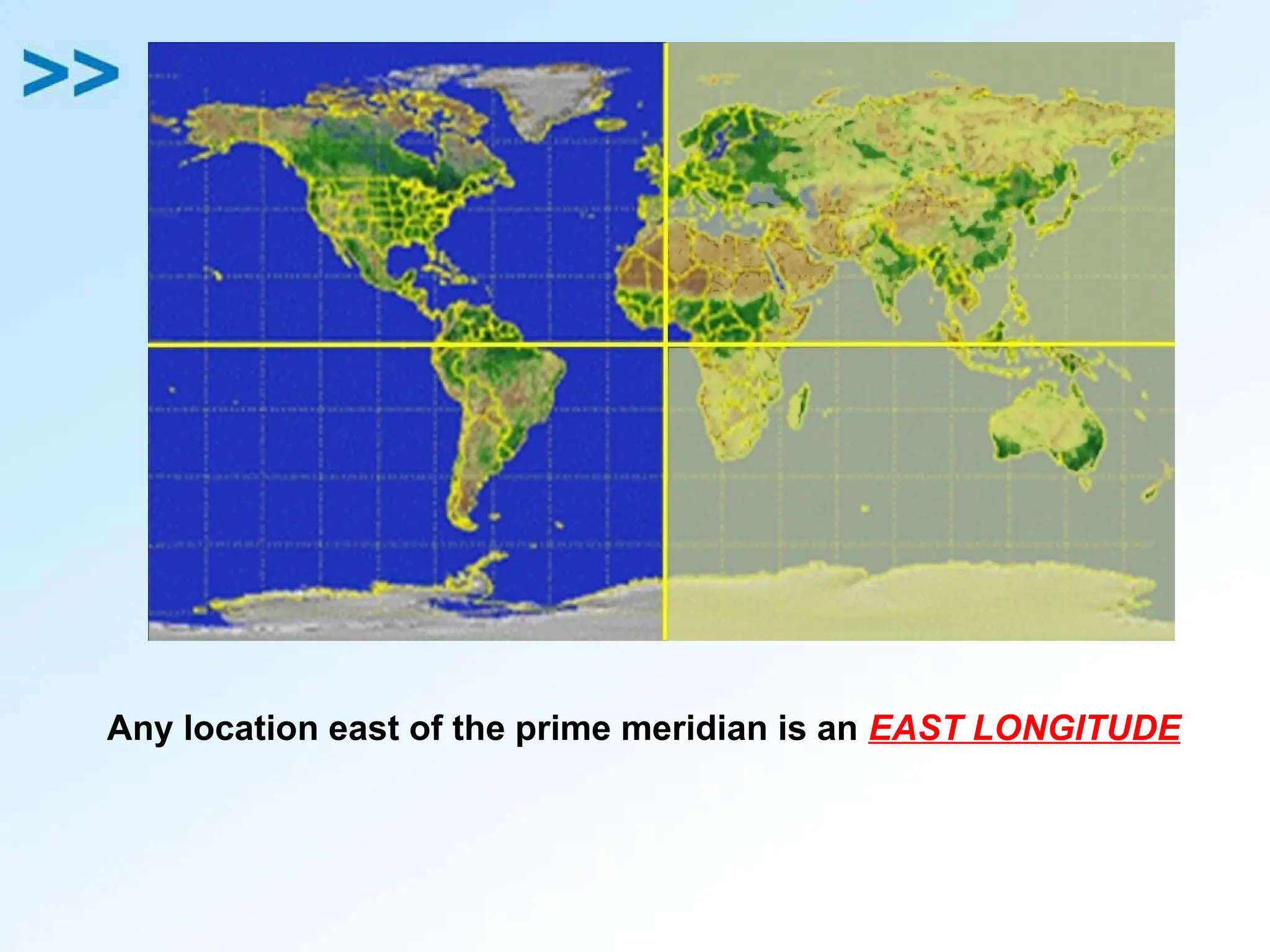 Any location east of the prime meridian is an EAST LONGITUDE
 