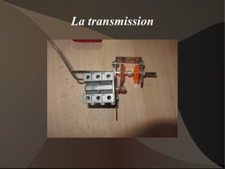 La transmission
 