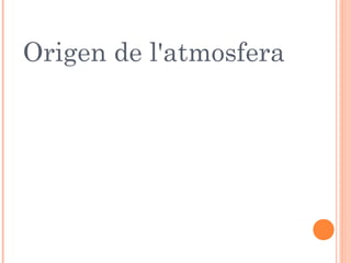 Origen de l'atmosfera

 