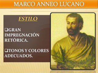 ESTILO
GRAN
IMPREGNACIÓN
RETÓRICA.
TONOS Y COLORES
ADECUADOS.