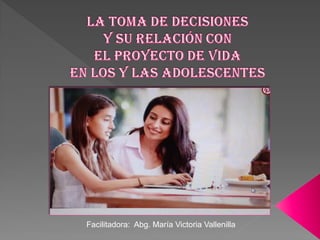 Facilitadora: Abg. María Victoria Vallenilla
 