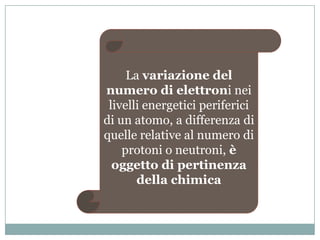 Potranno variare anche in modo significativo le proprietà fisiche tanto degli elementi allo stato nativo che dei loro composti (ad esempio il loro peso specifico, il loro punto di ebollizione e di fusione, ecc), e questo in funzione del fatto che l’atomo di un isotopo con più elevato numero di neutroni peserà individualmente di più di uno con un numero di neutroni inferiore. 