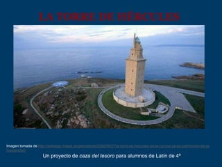 LA TORRE DE HÉRCULES

Imagen tomada de http://weblogs.mapie.es/galiciatime/2009/06/27/la-torre-de-hercules-de-la-coruna-ya...
