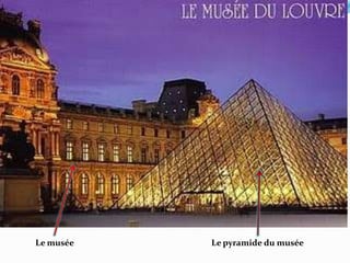 Le muséeLe pyramide du musée