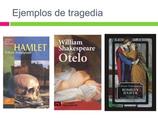 Ejemplos de tragedia
 