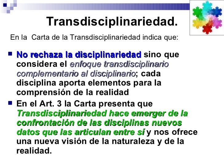 La transdisciplinariedad La transdisciplinariedad