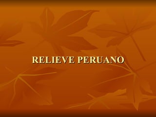 RELIEVE PERUANO
 
