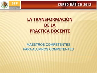 La transformación de la práctica docente | PPTX
