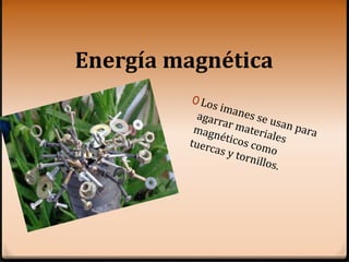 Energía magnética
 