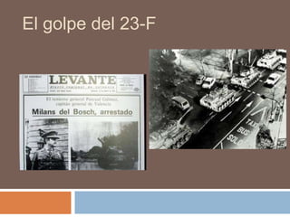 El golpe del 23-F
 