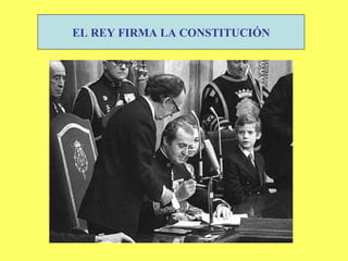 EL REY FIRMA LA CONSTITUCIÓN 