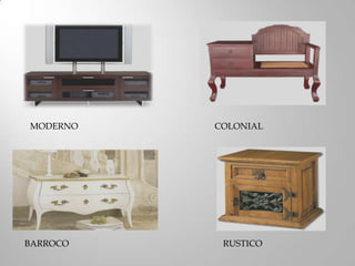 MODERNO COLONIAL
BARROCO RUSTICO
 