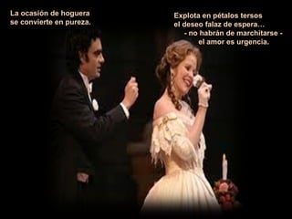 La ocasión de hoguera se convierte en pureza. Explota en pétalos tersos el deseo falaz de espera… - no habrán de marchitarse - el amor es urgencia. 
