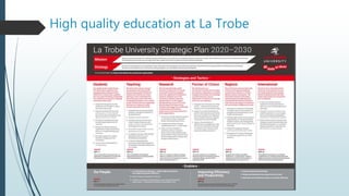 High quality education at La Trobe
 