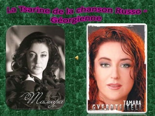 La Tsarine de la chanson Russo -Géorgienne 